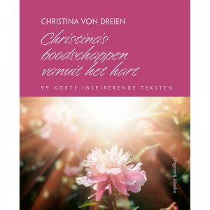 Christina's Boodschappen Vanuit Het Hart Christina von Dreien