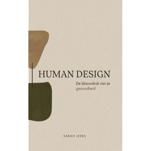 Human Design De blauwdruk van je gezondheid Sarah Leers