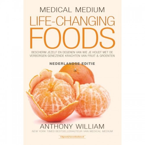 Medical Medium Life Changing Foods NL Editie Anthony William