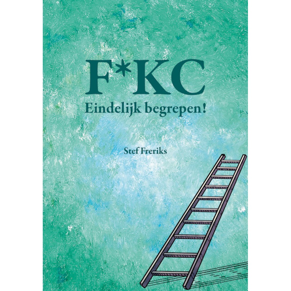 Stef Freriks F*KC Eindelijk Begrepen